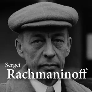 CALM RADIO - Sergei Rachmaninoff